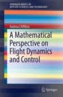 A Mathematical Perspective on Flight Dynamics and Control - Book