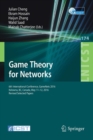 Game Theory for Networks : 6th International Conference, GameNets 2016, Kelowna, BC, Canada, May 11-12, 2016, Revised Selected Papers - Book