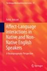 Affect-Language Interactions in Native and Non-Native English Speakers : A Neuropragmatic Perspective - eBook