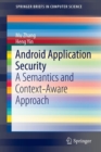Android Application Security : A Semantics and Context-Aware Approach - Book