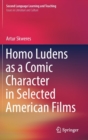 Homo Ludens as a Comic Character in Selected American Films - Book