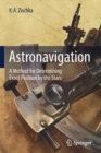 Astronavigation : A Method for Determining Exact Position by the Stars - Book