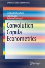Convolution Copula Econometrics - Book