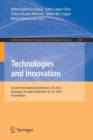 Technologies and Innovation : Second International Conference, CITI 2016, Guayaquil, Ecuador, November 23-25, 2016, Proceedings - Book