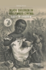 Black Children in Hollywood Cinema : Cast in Shadow - Book