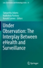 Under Observation: The Interplay Between eHealth and Surveillance - Book
