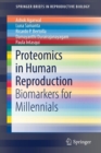 Proteomics in Human Reproduction : Biomarkers for Millennials - Book