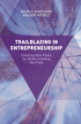 Trailblazing in Entrepreneurship : Creating New Paths for Understanding the Field - Book