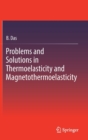 Problems and Solutions in Thermoelasticity and Magneto-thermoelasticity - Book