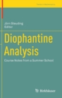 Diophantine Analysis : Course Notes from a Summer School - Book