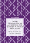 Digital Technology as Affordance and Barrier in Higher Education - Book