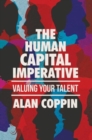 The Human Capital Imperative : Valuing Your Talent - Book