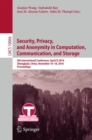Security, Privacy, and Anonymity in Computation, Communication, and Storage : 9th International Conference, SpaCCS 2016, Zhangjiajie, China, November 16-18, 2016,  Proceedings - Book