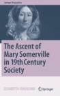 The Ascent of Mary Somerville in 19th Century Society - Book