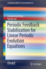 Periodic Feedback Stabilization for Linear Periodic Evolution Equations - Book