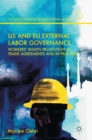 US and EU External Labor Governance : Workers’ Rights Promotion in Trade Agreements and in Practice - Book