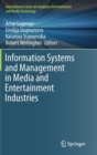 Information Systems and Management in Media and Entertainment Industries - Book
