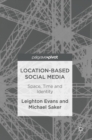 Location-Based Social Media : Space, Time and Identity - Book