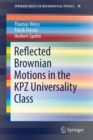 Reflected Brownian Motions in the KPZ Universality Class - Book