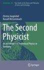 The Second Physicist : On the History of Theoretical Physics in Germany - Book