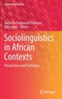 Sociolinguistics in African Contexts : Perspectives and Challenges - Book
