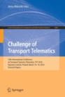 Challenge of Transport Telematics : 16th International Conference on Transport Systems Telematics, TST 2016, Katowice-Ustron, Poland, March 16-19, 2016, Selected Papers - Book