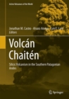 Volcan Chaiten : Silicic Volcanism in the Southern Patagonian Andes - Book