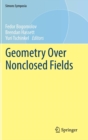 Geometry Over Nonclosed Fields - Book