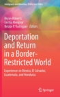 Deportation and Return in a Border-Restricted World : Experiences in Mexico, El Salvador, Guatemala, and Honduras - Book