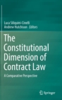 The Constitutional Dimension of Contract Law : A Comparative Perspective - Book