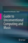 Guide to Unconventional Computing for Music - Book