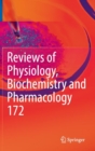 Reviews of Physiology, Biochemistry and Pharmacology, Vol. 172 - Book