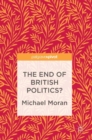 The End of British Politics? - Book