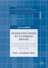 Searching Minds by Scanning Brains : Neuroscience Technology and Constitutional Privacy Protection - Book