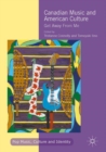 Canadian Music and American Culture : Get Away From Me - Book