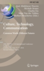 Culture, Technology, Communication. Common World, Different Futures : 10th IFIP WG 13.8 International Conference, CaTaC 2016, London, UK, June 15-17, 2016, Revised Selected Papers - Book