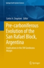 Pre-Carboniferous Evolution of the San Rafael Block, Argentina : Implications in the Gondwana Margin - Book