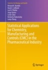 Statistical Applications for Chemistry, Manufacturing and Controls (CMC) in the Pharmaceutical Industry - Book