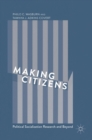 Making Citizens : Political Socialization Research and Beyond - Book