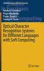 Optical Character Recognition Systems for Different Languages with Soft Computing - Book