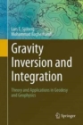 Gravity Inversion and Integration : Theory and Applications in Geodesy and Geophysics - Book