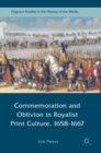 Commemoration and Oblivion in Royalist Print Culture, 1658-1667 - Book
