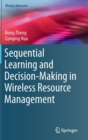 Sequential Learning and Decision-Making in Wireless Resource Management - Book