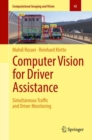 Computer Vision for Driver Assistance : Simultaneous Traffic and Driver Monitoring - Book