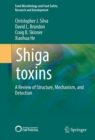 Shiga toxins : A Review of Structure, Mechanism, and Detection - Book