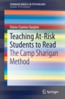 Teaching At-Risk Students to Read : The Camp Sharigan Method - Book