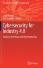 Cybersecurity for Industry 4.0 : Analysis for Design and Manufacturing - Book