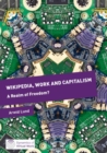 Wikipedia, Work and Capitalism : A Realm of Freedom? - Book