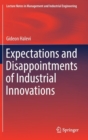 Expectations and Disappointments of Industrial Innovations - Book