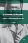 Kenyatta and Britain : An Account of Political Transformation, 1929-1963 - Book